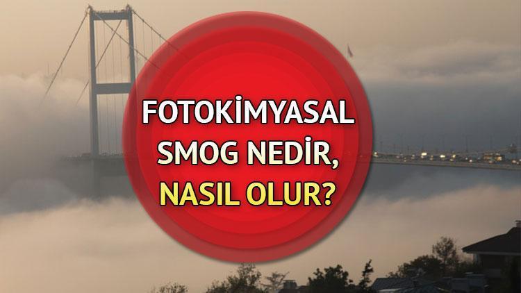 Fotokimyasal smog nedir, nasıl olur? İstanbul’da fotokimyasal sis uyarısı! Fotokimyasal duman nedir, etkileri neler?